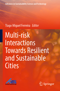 Multi-risk Interactions Towards Resilient and Sustainable Cities