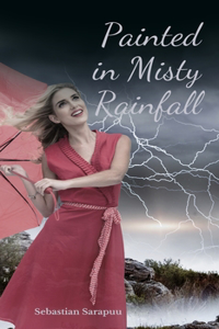 Painted in Misty Rainfall