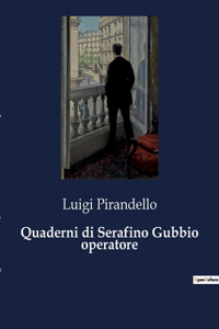 Quaderni di Serafino Gubbio operatore