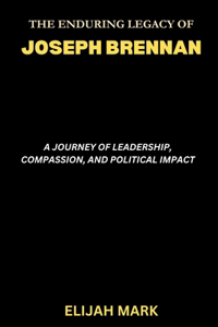 Enduring Legacy of Joseph Brennan