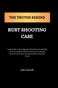 Truths Behind Rust Shooting Case