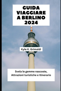 Guida Viaggiare a Berlino 2024