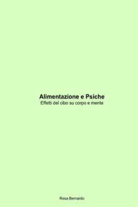 Alimentazione e Psiche: Effetti del cibo su corpo e mente