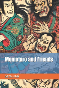 &#12418;&#12418;&#12383;&#12429;&#12358;&#12392;&#20210;&#38291;&#12383;&#12385; Momotaro and Friends