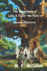 Adventures of Leila and Taylor the Fairy's