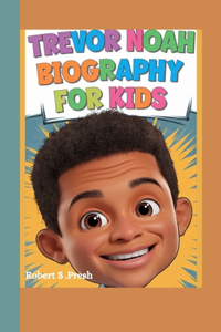 Trevor Noah Biography for Kids