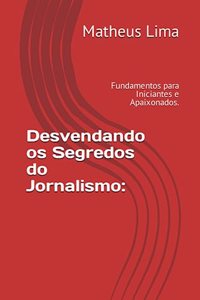 Desvendando os Segredos do Jornalismo