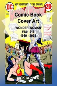 Comic Book Cover Art WONDER WOMAN #181-216 1969 - 1975