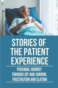 Stories Of The Patient Experience