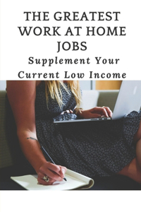 The Greatest Work At Home Jobs