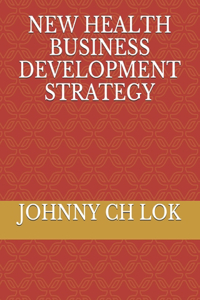 New Health Business Development Strategy