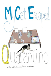 My Cat Escaped Quarantine