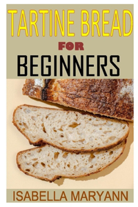 Tartine Bread for Beginners