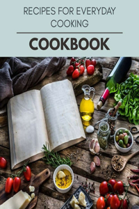 Recipes For Everyday Cooking Cookbook