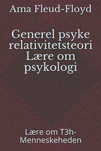 Generel psyke relativitetsteori Lære om psykologi