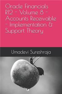 Oracle Financials R12 - Volume 8 - Accounts Receivable - Implementation & Support Theory