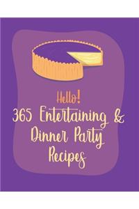 Hello! 365 Entertaining & Dinner Party Recipes