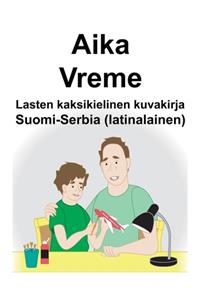 Suomi-Serbia (latinalainen) Aika/Vreme Lasten kaksikielinen kuvakirja