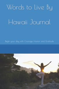 Words to Live By Hawaii Journal