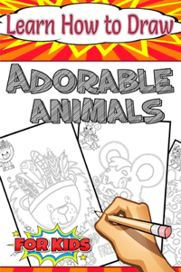 Learn How to Draw Adorable Animals