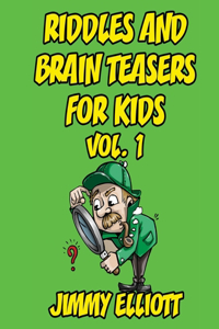 Riddles and Brain Teasers for Kids