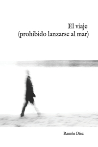 El viaje (prohibido lanzarse al mar)
