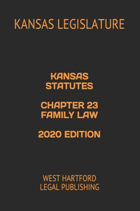 Kansas Statutes Chapter 23 Family Law 2020 Edition