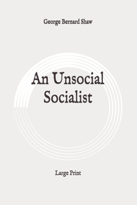 An Unsocial Socialist
