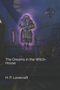 The Dreams in the Witch-House