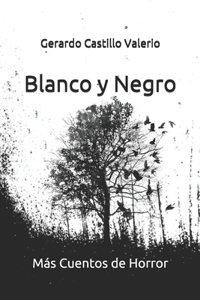 Blanco y Negro