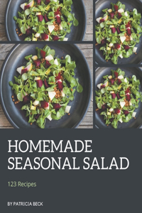 123 Homemade Seasonal Salad Recipes