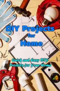 DIY Projects for Home
