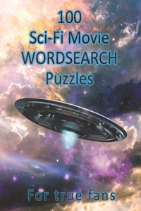 100 Sci-Fi Movie WordSearch Puzzles for True Fans!