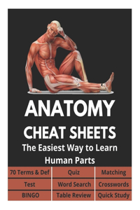 Anatomy Cheat Sheets - 70 Terms & Def, Quiz, Matching, Test, Word Search, Crosswords, Bingo, Table Review, Quick Study