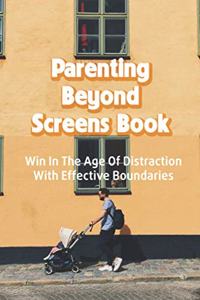 Parenting Beyond Screens Book