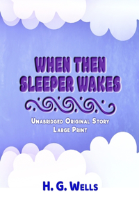 When the Sleeper Wakes
