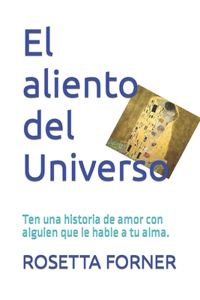 El aliento del Universo.