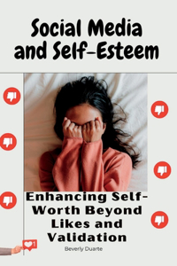 Social Media and Self-Esteem