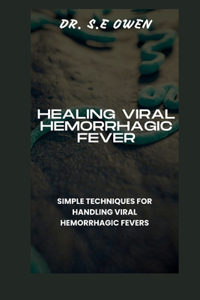 Healing Viral Hemorrhagic Fever
