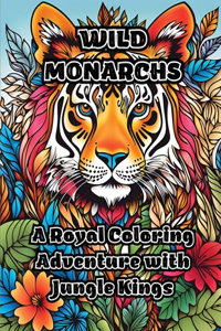 Wild Monarchs