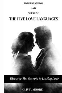 Understanding and Speaking the Five Love Languages