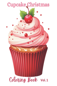 Cupcake Christmas Coloring Book Vol. 1