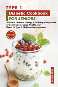 Type 1 Diabetic Cookbook for Seniors