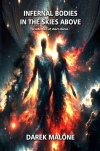 Infernal Bodies in the Skies Above