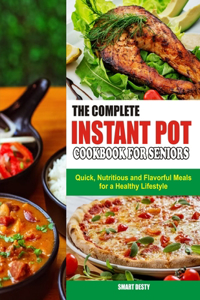 The Complete Instant Pot Cookbook for Seniors