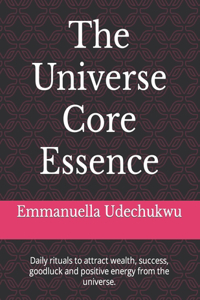 Universe Core Essence