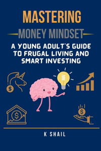 Mastering Money Mindset