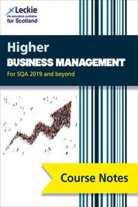 Course Notes for Sqa Exams - Higher Business Management Course Notes (Second Edition)