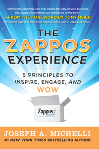 The Zappos Experience: 5 Principles to Inspire, Engage, and Wow