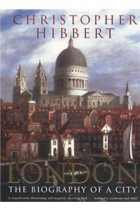 London: The Biography of a City